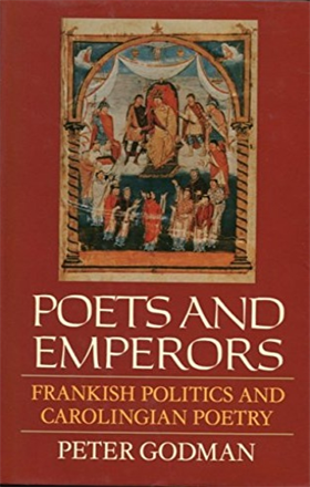 9780198128205-Poets and Emperors: Frankish Politics and Carolingian Poetry.